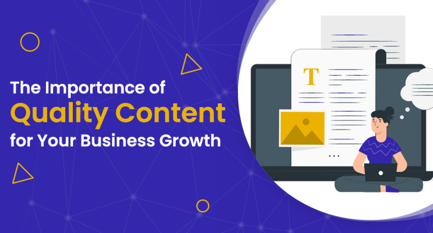 The Importance of Quality Content for Your Business Growth