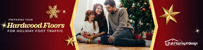 Preparing your Hardwood Floors for Holiday Foot Traffic