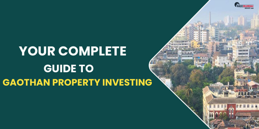 Your Complete Guide To Gaothan Property Investing