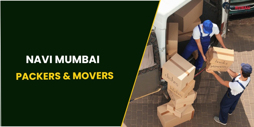 Navi Mumbai Packers & Movers For Stress-Free Relocation