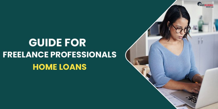Guide For Freelance Professionals Home Loans