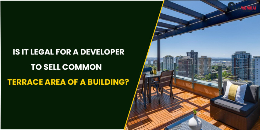Is It Legal For A Developer To Sell Common Terrace Area Of A Building?