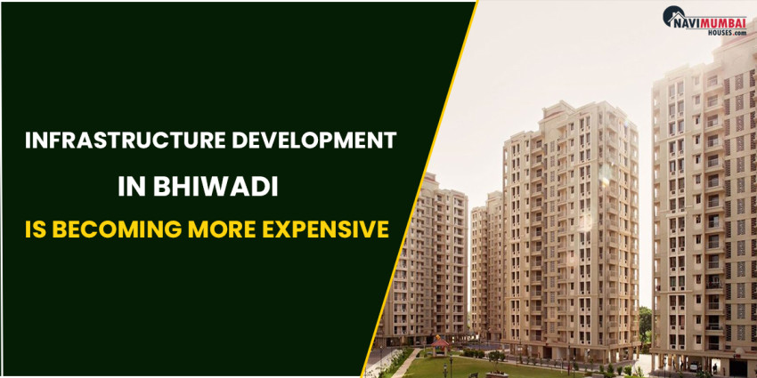 Infrastructure Development In Bhiwadi Is Becoming More Expensive