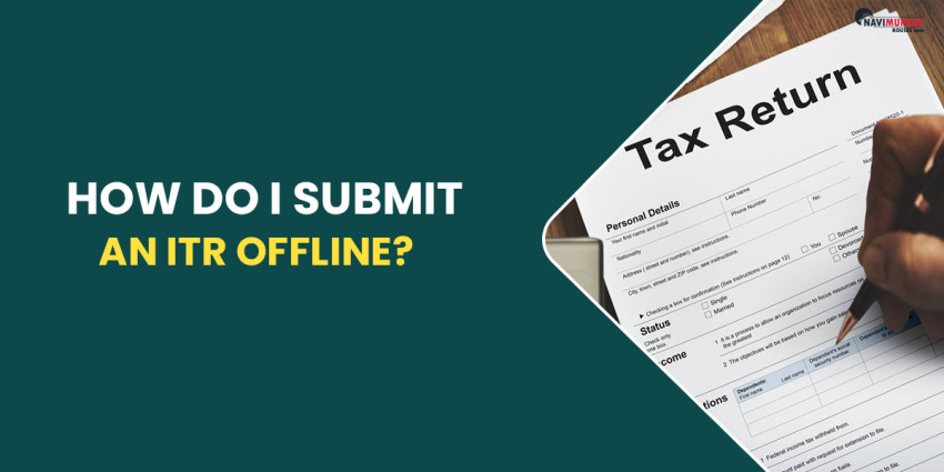 How Do I Submit An ITR Offline?