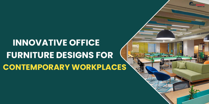 Innovative Office Furniture Designs For Contemporary Workplaces