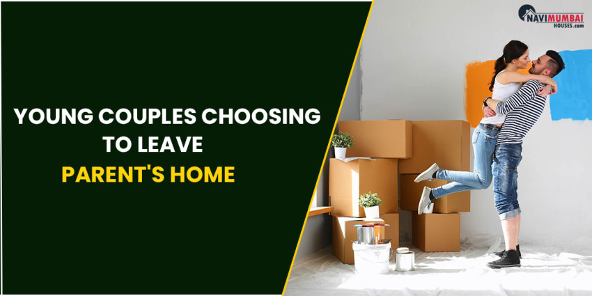 Young Couples Choosing To Leave Parents' Home