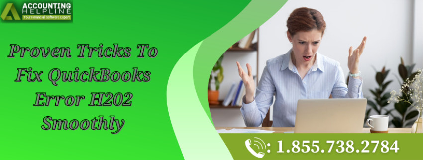 Proven Tricks To Fix QuickBooks Error H202 Smoothly
