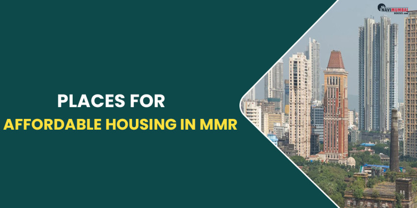 Places For Affordable Housing In MMR