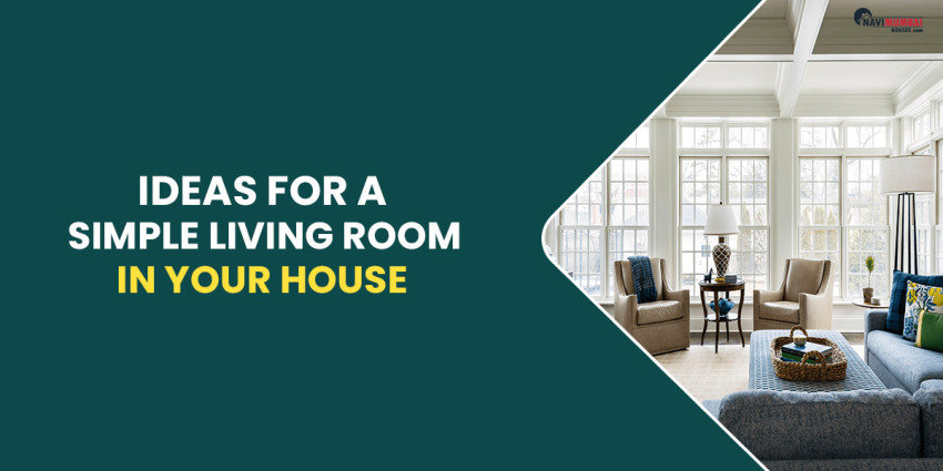 Ideas For A Simple Living Room In Your House