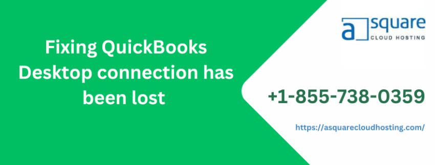 Fixing QuickBooks Desktop connection has been lost