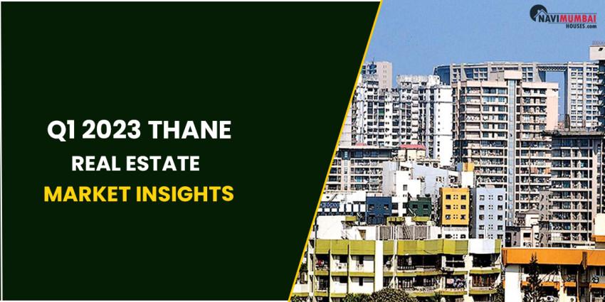 Q1 2023 Thane Real Estate Market Insights