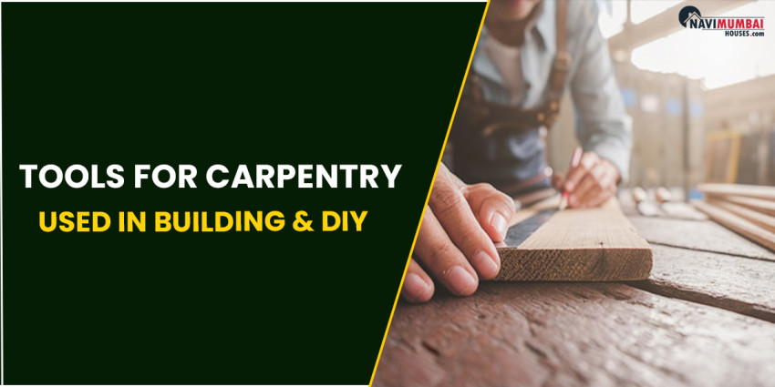 Tools For Carpentry Used In Building & DIY