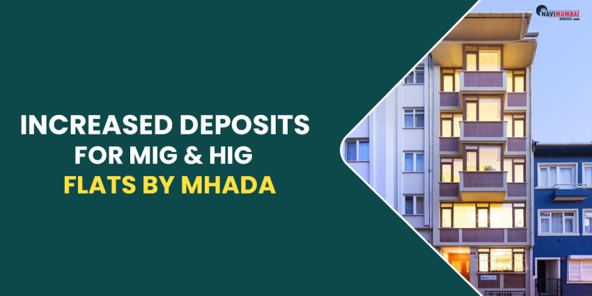 Increased Deposits For MIG & HIG Flats By MHADA