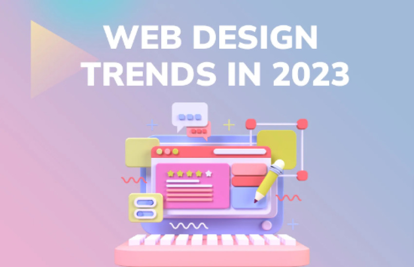 Web Design Trends 2023 - Improve the Aspect of the Web