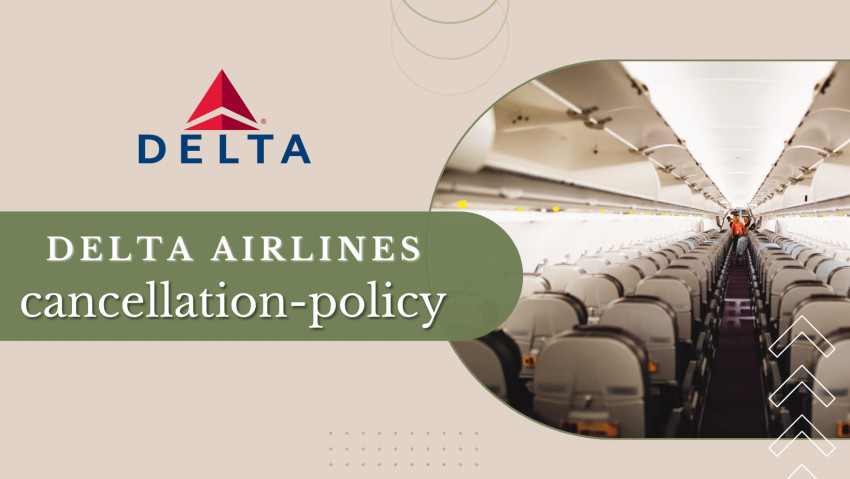 Delta Airlines Cancellation Policy 2023