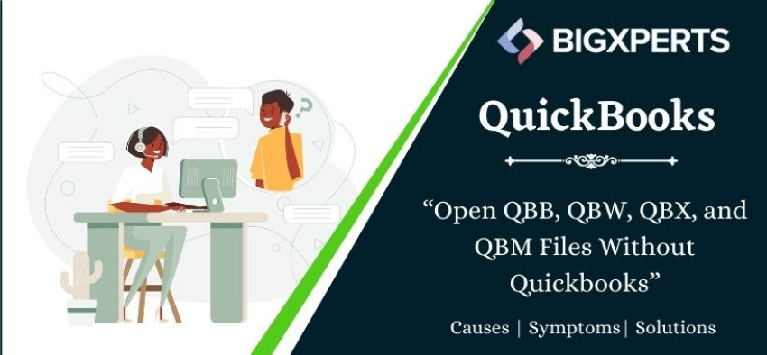 Open QBB, QBW, QBX, and QBM Files Without Quickbooks: A Comprehensive Guide