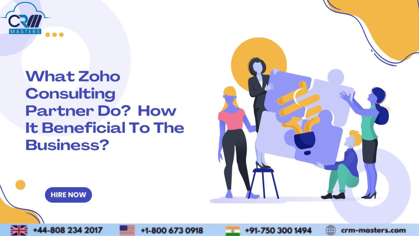 What Zoho Consulting Partner Do?  How It Beneficial To The Business?