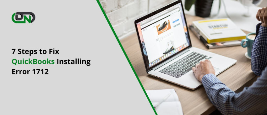 Steps to Fix QuickBooks Installing Error 1712