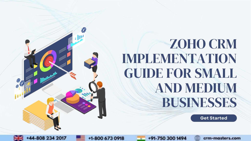 Zoho CRM Implementation Guide for Small and Medium Businesses