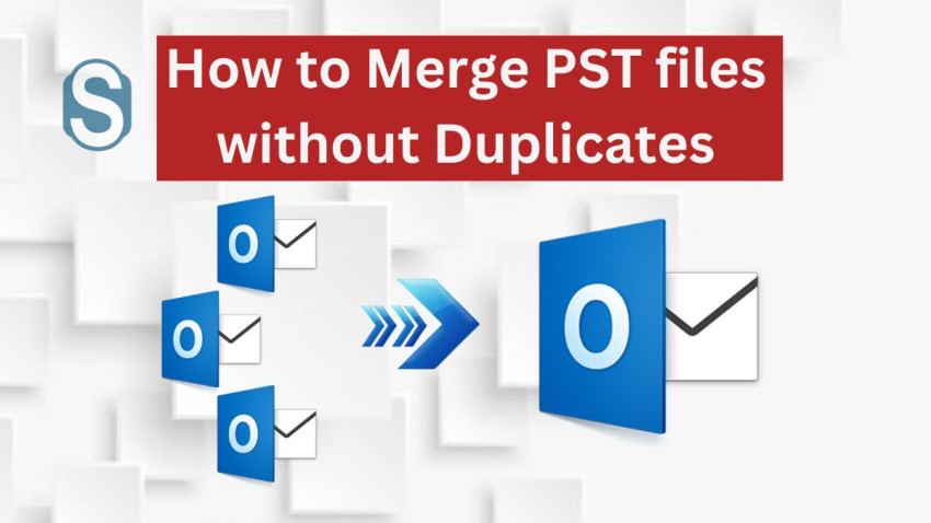 How to Merge PST files without duplicates - Complete Guide