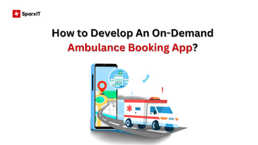 How to Develop An On-Demand Ambulance Booking App?