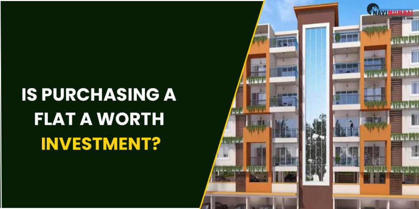 Is Purchasing A Flat A Worth Investment?