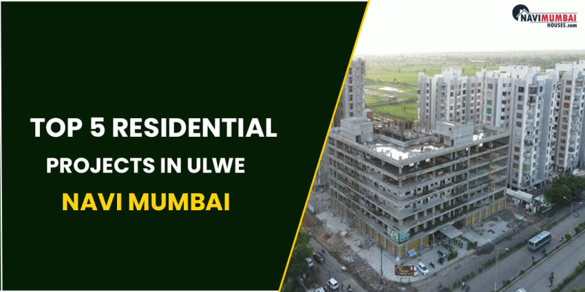 Top 5 Residential Projects In Ulwe Navi Mumbai