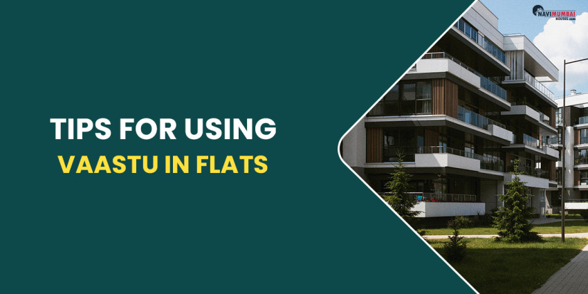 Tips For Using Vaastu In Flats