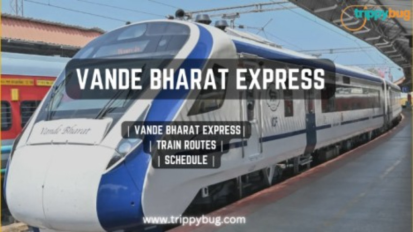 Vande Bharat Express  | Train Routes  | Tickets | Schedule