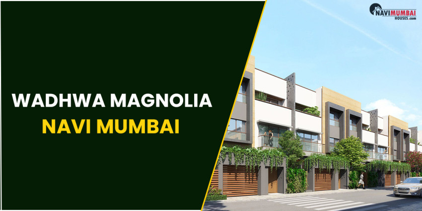 Wadhwa Magnolia Navi Mumbai Do you desire to live outside