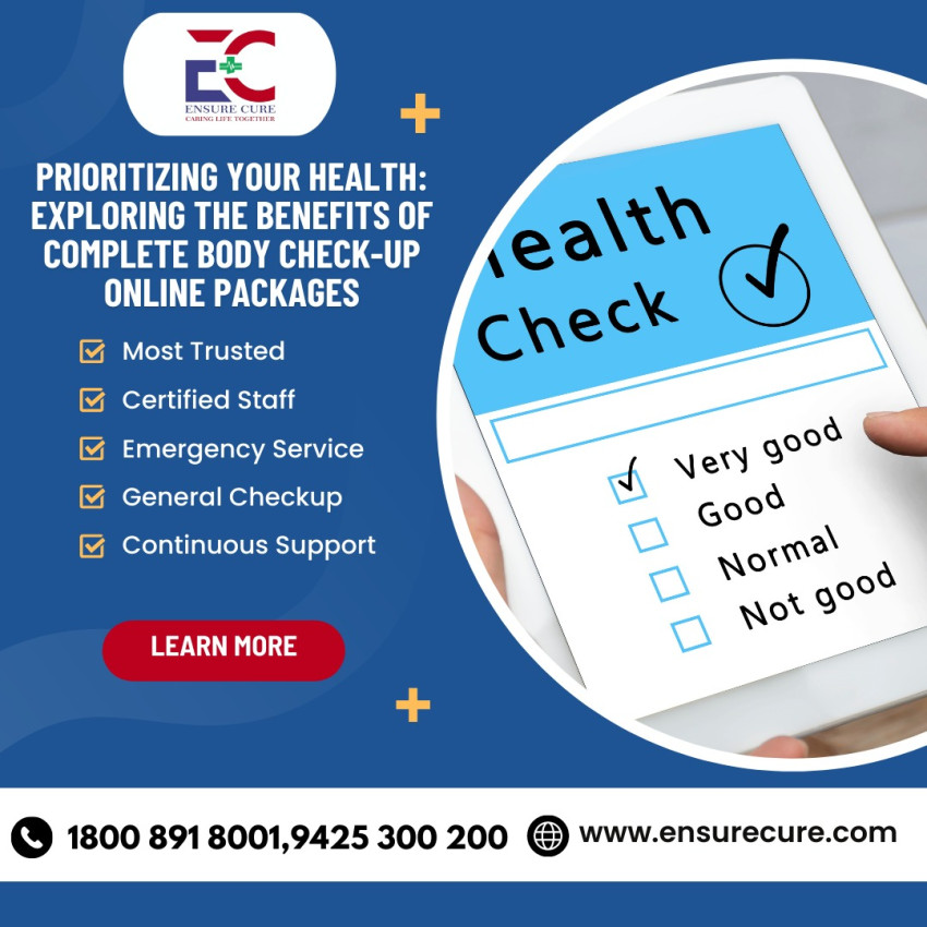 Prioritizing Your Health: Exploring the Benefits of Complete Body Check-Up Online Packages