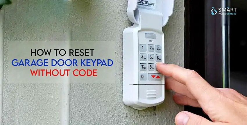 How to Reset Garage Door Keypad without Code?