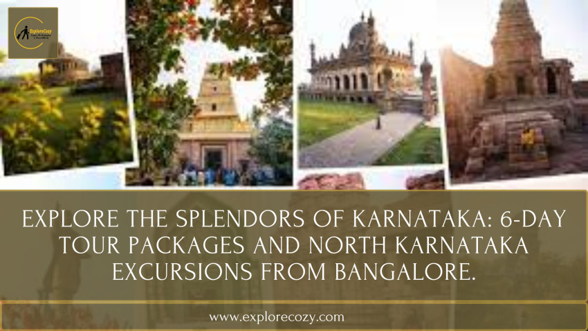Explore the Splendors of Karnataka: 6-Day Tour Packages and North Karnataka.