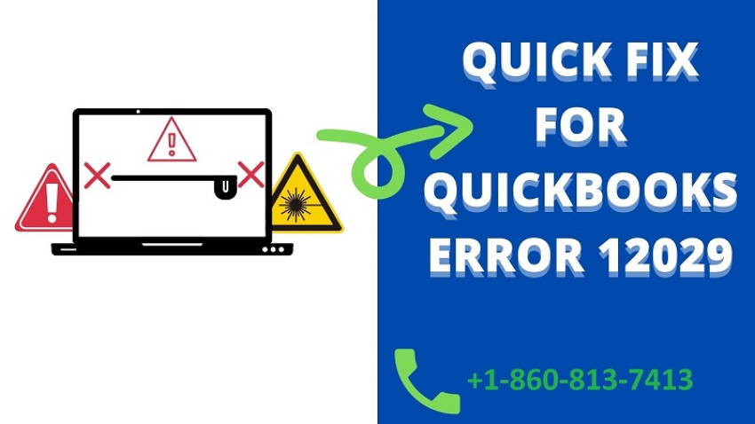 QuickBooks Error 12029! Try these 5 Steps for a Quick Fix