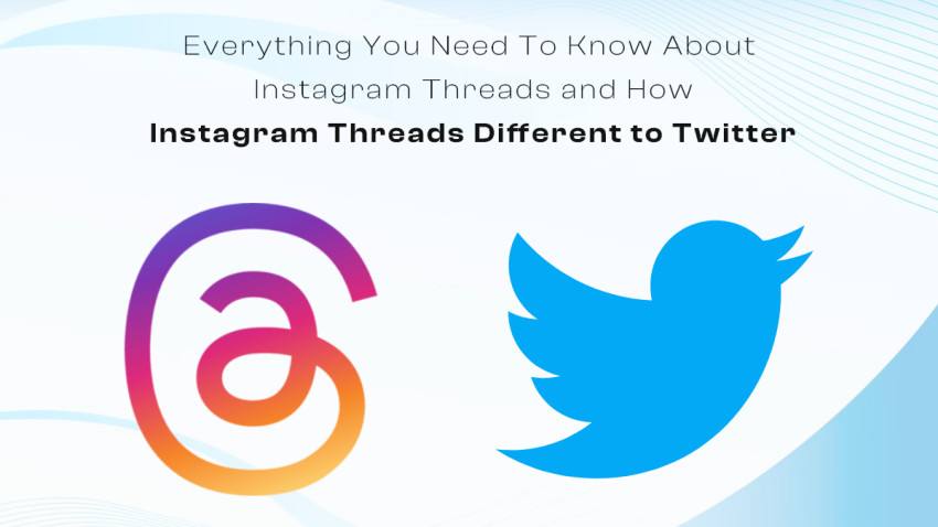 Everything You Need To Know About Instagram Threads and How Instagram Threads Different to Twitter