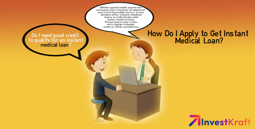 How Do I Apply to Get Instant Medical Loan?
