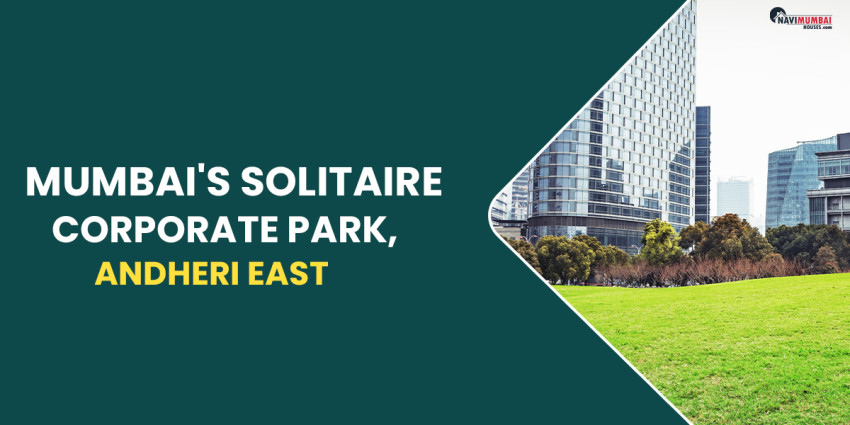 Mumbai’s Solitaire Corporate Park, Andheri East