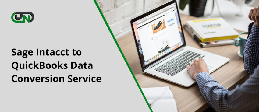 Intacct to QuickBooks Data Conversion Service
