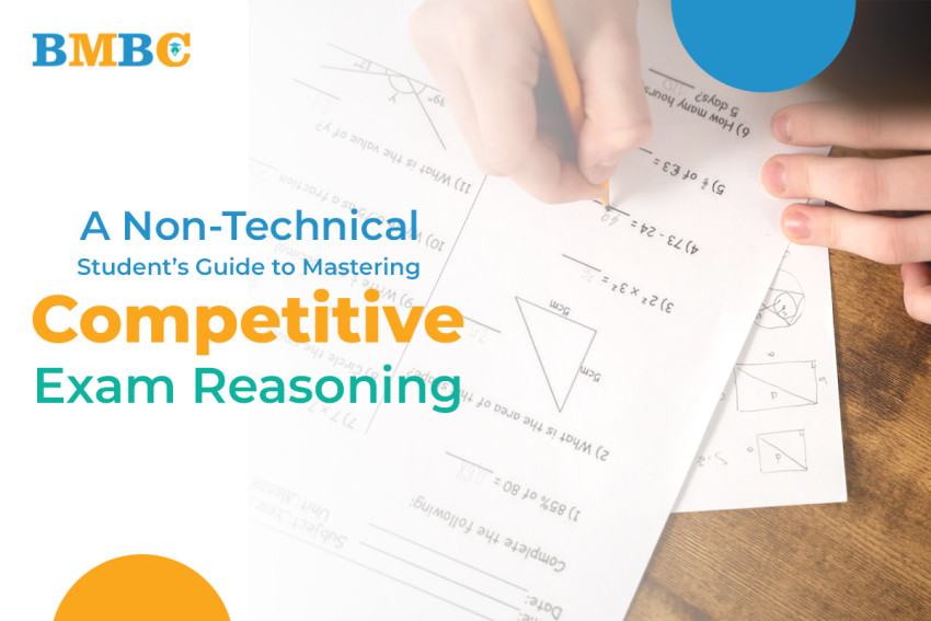 A Non-Technical Student’s Guide to Mastering Competitive Exam Reasoning