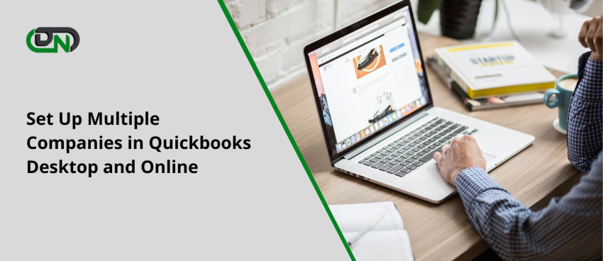 Set Up Multiple Companies in QuickBooks Desktop and Online