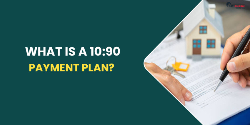 What Is A 10:90 Payment Plan? Are Investments In These Real Estate Schemes Secure?