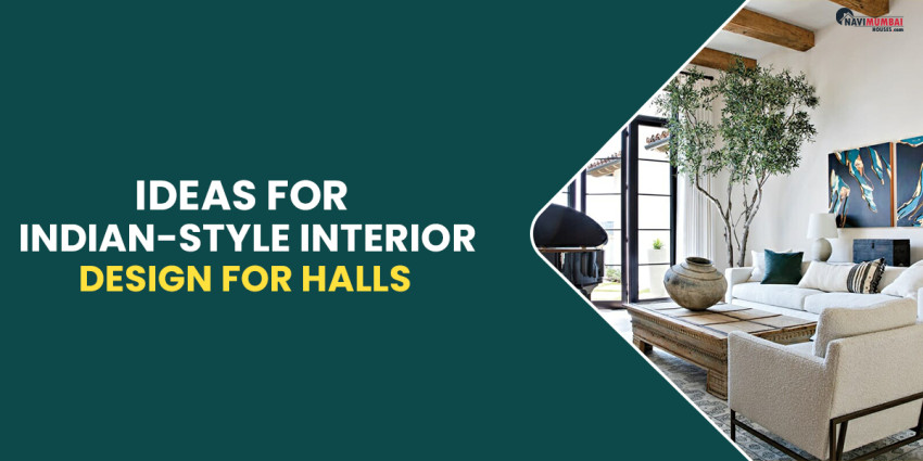 Ideas For Indian-Style Interior Design For Halls