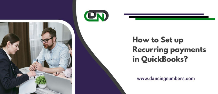 How to Set up Recurring payments in QuickBooks?