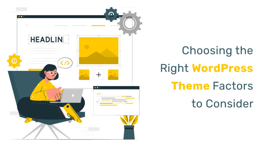 Choosing the Right WordPress Theme: Factors to Consider