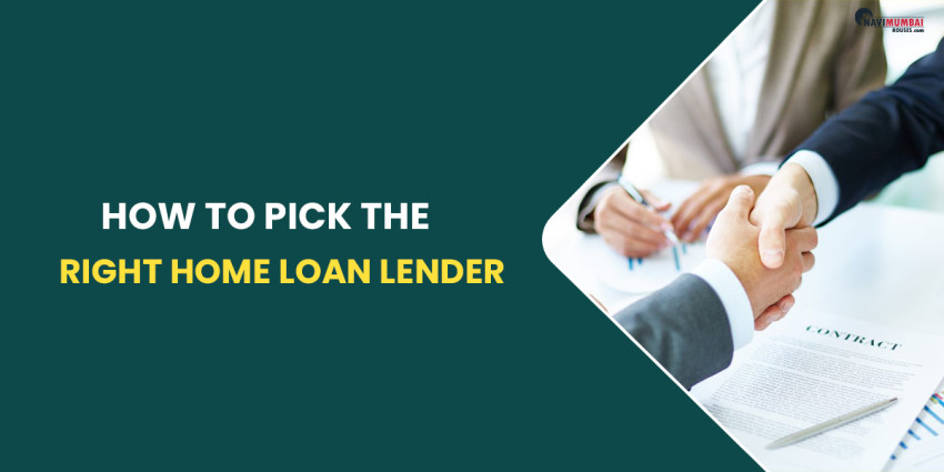 How To Pick The Right Home Loan Lender