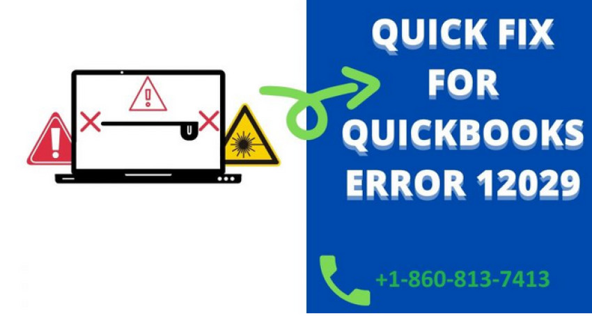 QuickBooks Error 12029! Try these 5 Steps for a Quick Fix