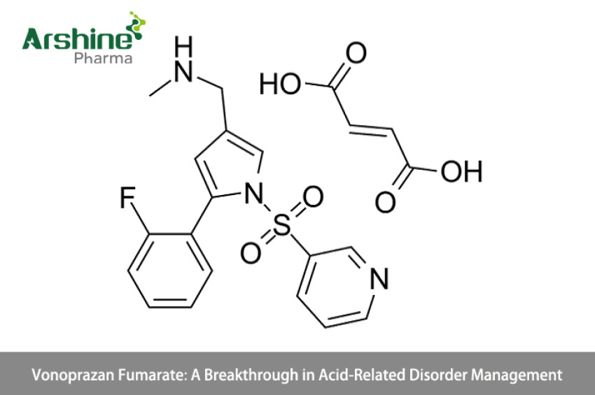 Vonoprazan Fumarate: A Breakthrough in Acid-Related Disorder Management