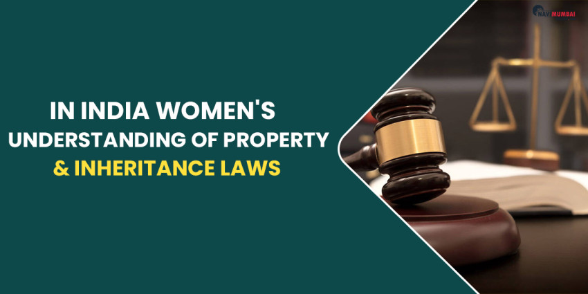 In India Women’s Understanding Of Property & Inheritance Laws