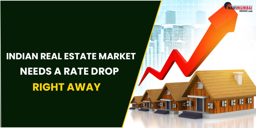 Reasons Why The Indian Real Estate Market Needs A Rate Drop Right Away