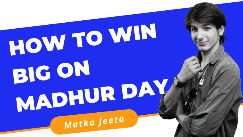 Madhur Day Matka: How to Win Big on Madhur Day